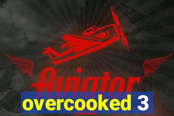 overcooked 3